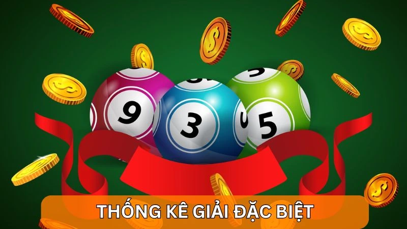 Thống kê giải đặc biệt để dự đoán đề về ngày tiếp theo